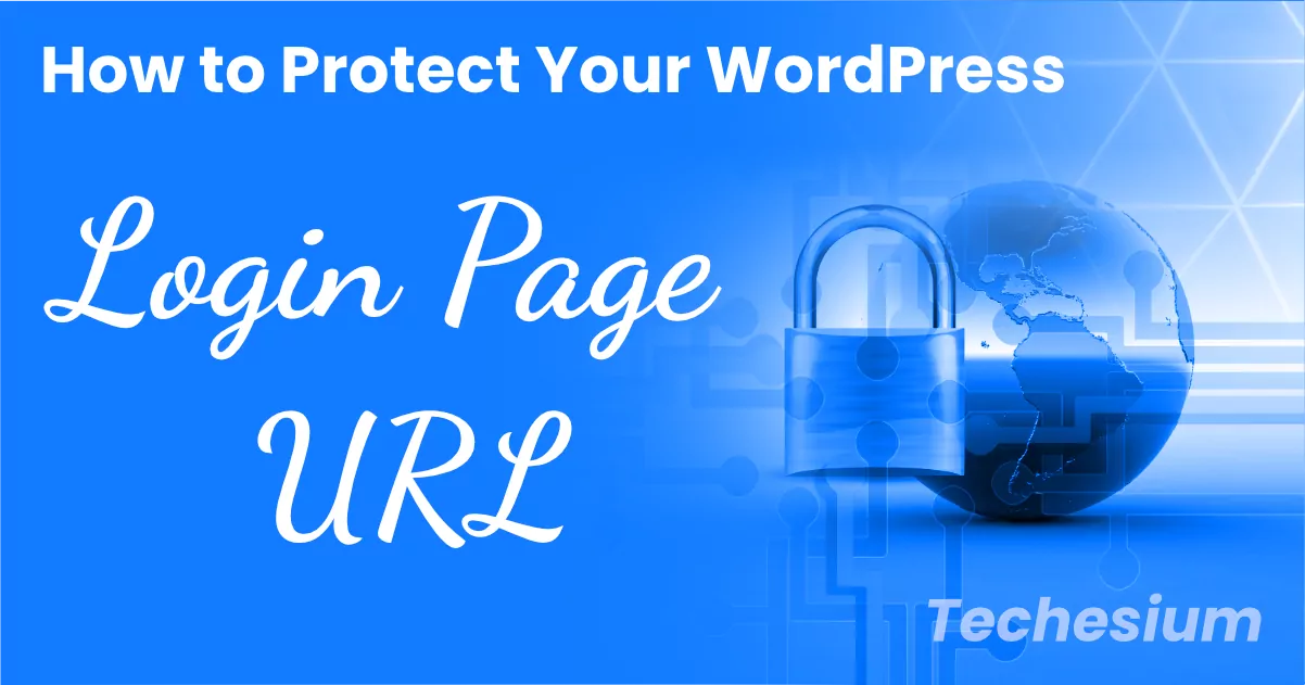 How to Protect Your WordPress Login Page URL